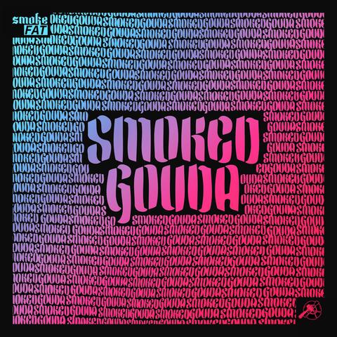 Smoked Gouda (feat. BRAVEN & Sc00by)