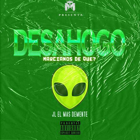 Desahogo (Marcianos De Que)