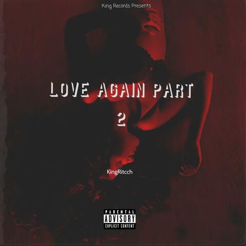 Love Again, Pt. 2