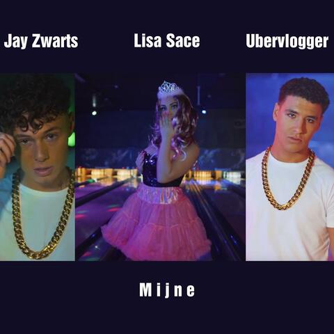 Mijne (feat. Ubervlogger & Lisa Sace)