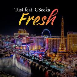 Fresh (feat. GSeeka)