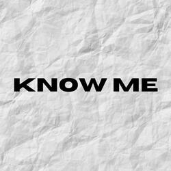 Know Me