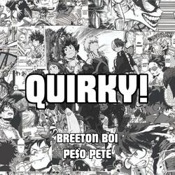 QUIRKY! (feat. PE$O PETE)