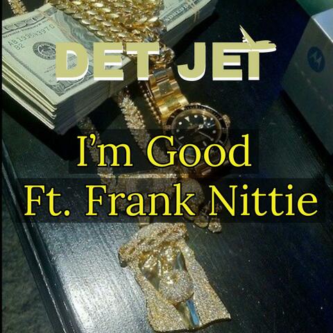 I'm Good (feat. Frank Nittie)