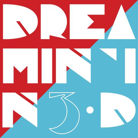 Dreamin' In 3-D