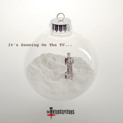 It's Snowing on the TV