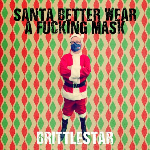 Santa Better Wear A Fucking Mask