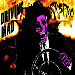 DRIVING MAD