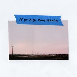 10 Year High School Reunion