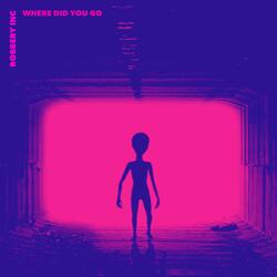 Where Did You Go