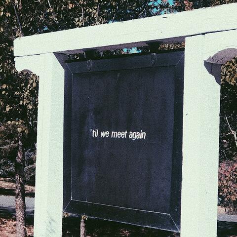 'Til We Meet Again