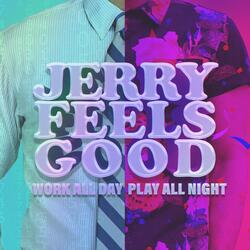 Work All Day, Play All Night