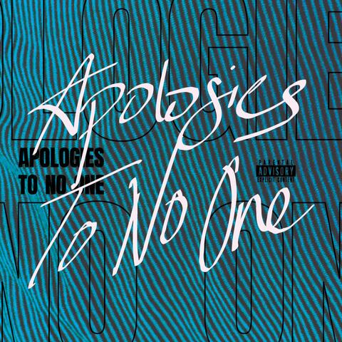 Apologies to No One (feat. Meraki99 & Karma Kush)