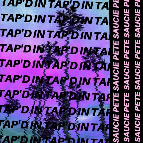 Tap'd In
