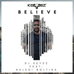 Believe (feat. DJ Keyez)