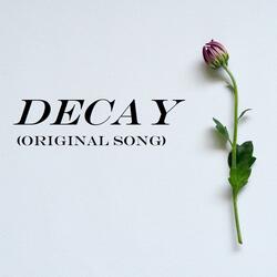 Decay (Original Song)