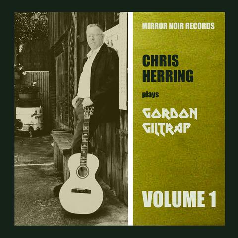 Chris Herring Plays Gordon Giltrap (Volume 1)