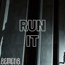 Run It (Original)
