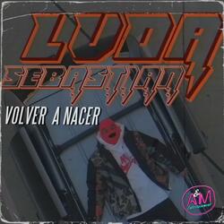 Volver a nacer (feat. A & M)