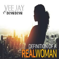 Definition of a Real Woman (feat. Bossi Bossi)