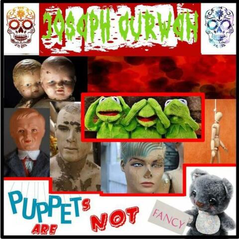 Puppet's Are Not Fancy