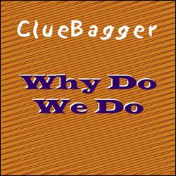 Why Do We Do
