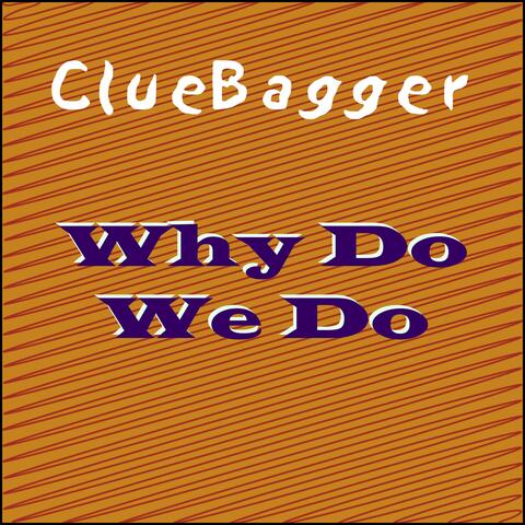 Why Do We Do
