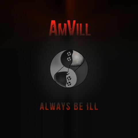 Always Be Ill