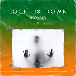 Lock Us Down