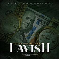 Lavish (feat. Mikey Vegaz)