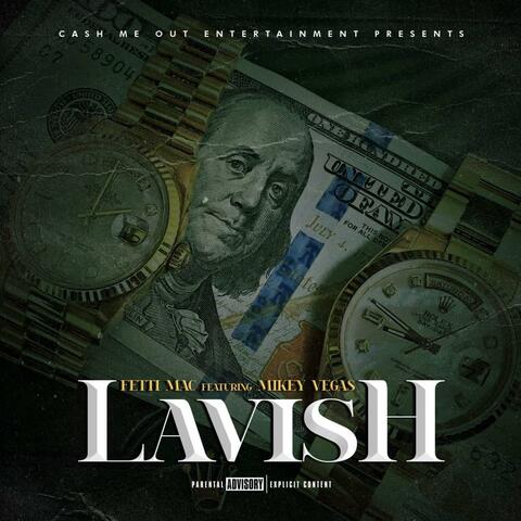Lavish (feat. Mikey Vegaz)
