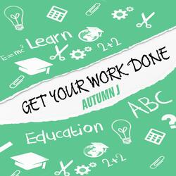 Get Your Work Done