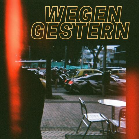 Wegen Gestern