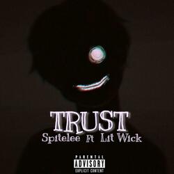 Trust (feat. Lit Wick)