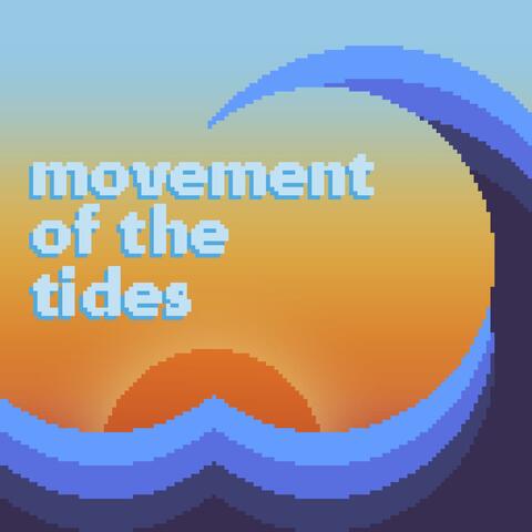 Movement Of The Tides