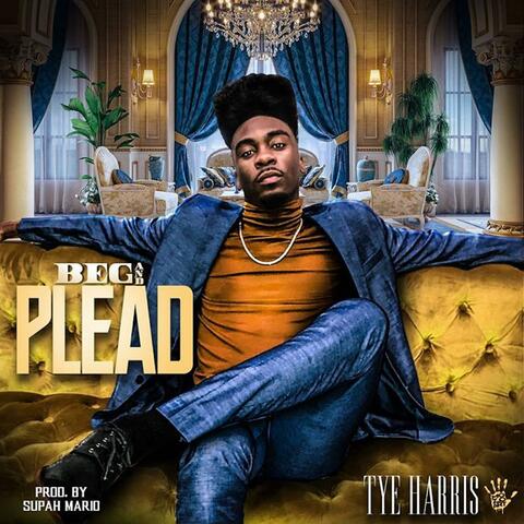 Beg & Plead