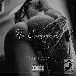 No Comment (feat. Mars & Noble)
