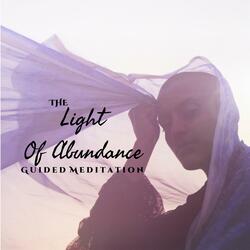 The Light Of Abundance Guided Meditation