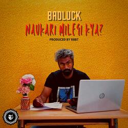 Naukari Milegi Kya ?