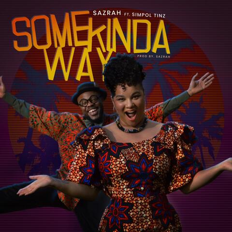 Some Kinda Way (feat. Simpol Tinz)