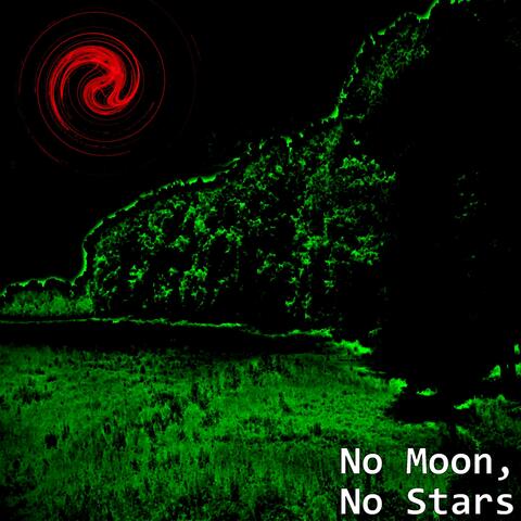 No Moon, No Stars