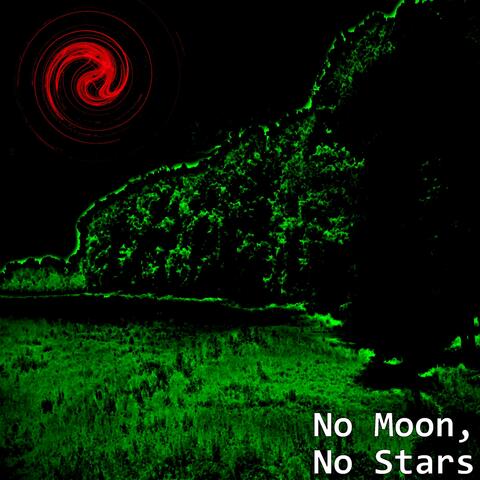 No Moon, No Stars