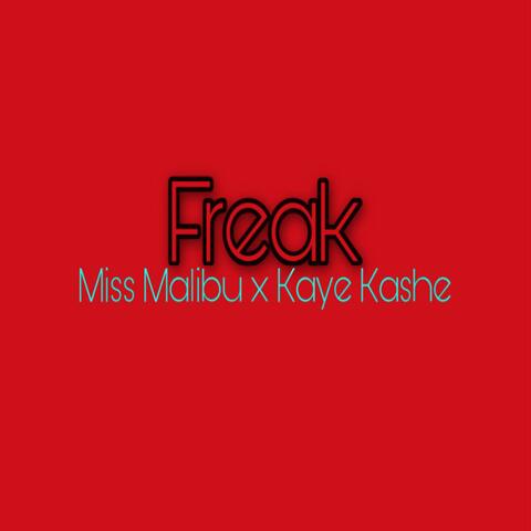 Freak (feat. Kaye Kashe)