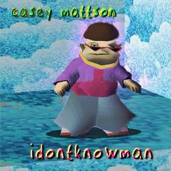 idontknowman