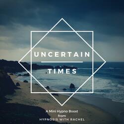 A Mini Hypno Boost for Uncertain Times