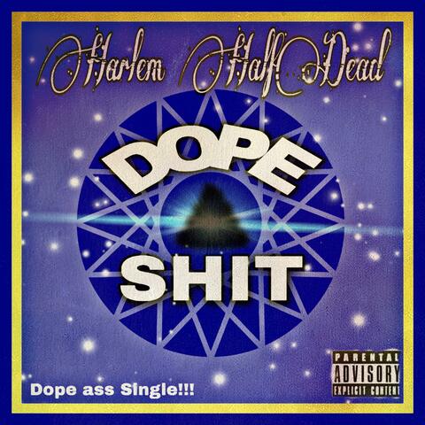 Dope Shit