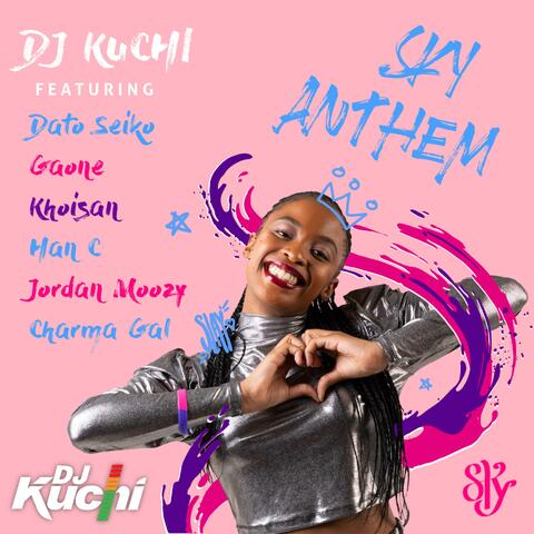 Sky Anthem (feat. Dato Seiko, Gaone, Khoisan, Han-C, Jordan Moozy & Charma Gal)
