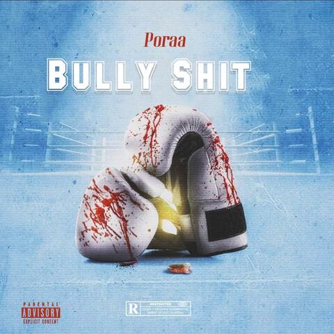 Bully Shit