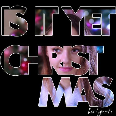 Is it yet Christmas