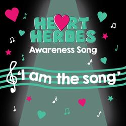 I am the song- Heart Heroes Awareness song